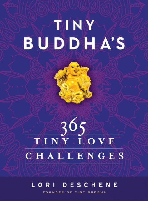 E-kniha Tiny Buddha's 365 Tiny Love Challenges Lori Deschene