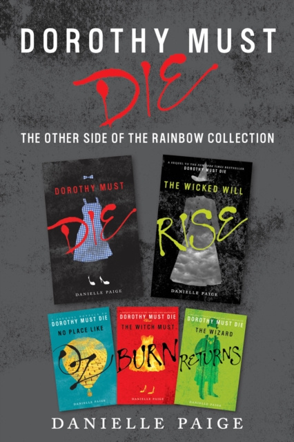 E-kniha Dorothy Must Die: The Other Side of the Rainbow Collection Danielle Paige