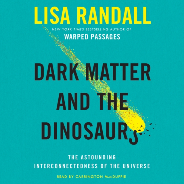 Audiokniha Dark Matter and the Dinosaurs Lisa Randall