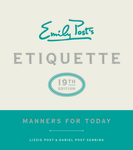 E-kniha Emily Post's Etiquette, 19th Edition Lizzie Post