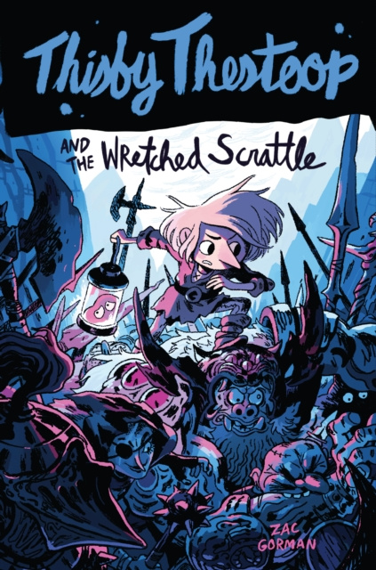 E-kniha Thisby Thestoop and the Wretched Scrattle Zac Gorman