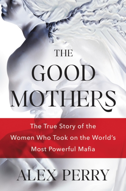 E-kniha Good Mothers Alex Perry
