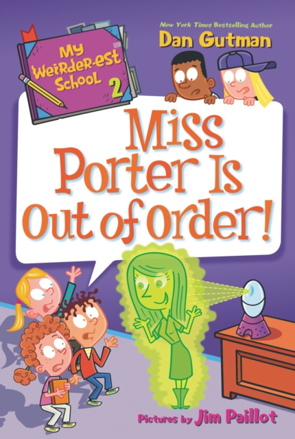 E-book My Weirder-est School #2: Miss Porter Is Out of Order! Dan Gutman
