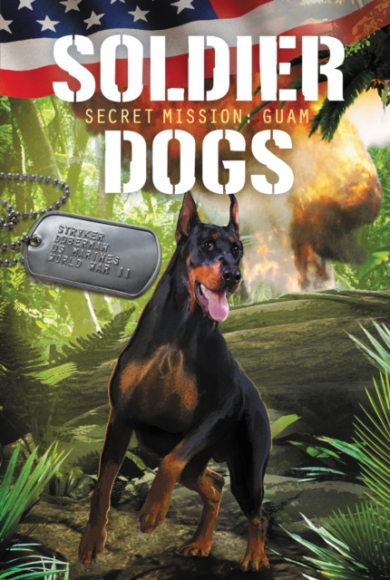 E-kniha Soldier Dogs #3: Secret Mission: Guam Marcus Sutter