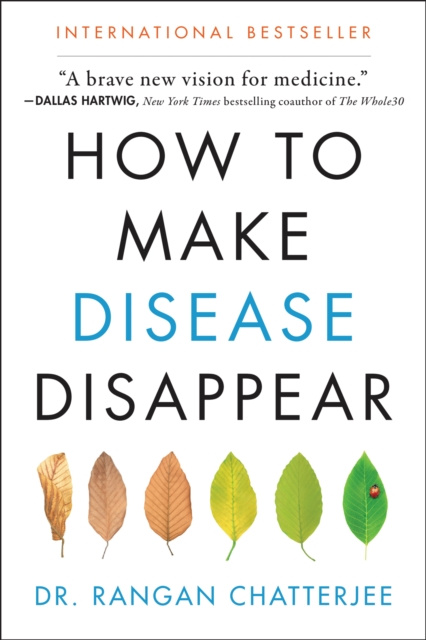 E-kniha How to Make Disease Disappear Rangan Chatterjee