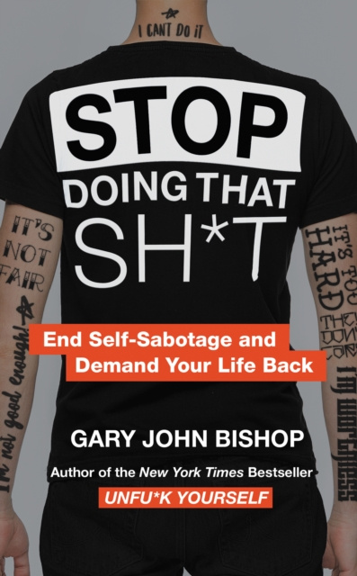 E-kniha Stop Doing That Sh*t Gary John Bishop