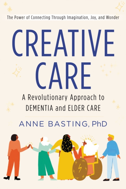 E-book Creative Care Anne Basting