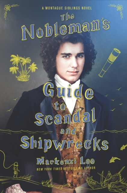 E-kniha Nobleman's Guide to Scandal and Shipwrecks Mackenzi Lee