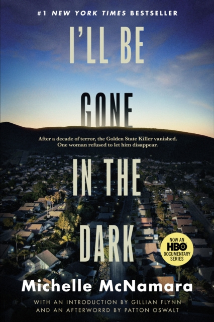 E-kniha I'll Be Gone in the Dark Michelle McNamara