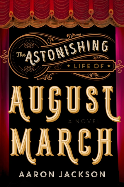 E-kniha Astonishing Life of August March Aaron Jackson