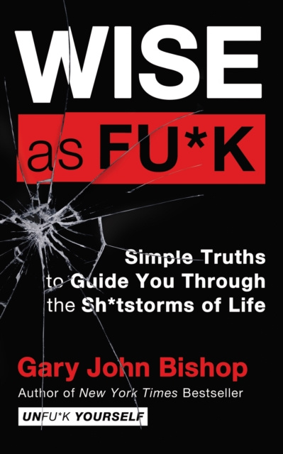 E-kniha Wise as Fu*k Gary John Bishop