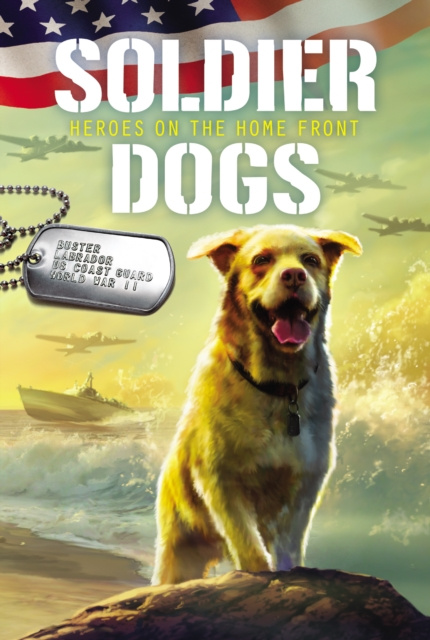 E-kniha Soldier Dogs #6: Heroes on the Home Front Marcus Sutter