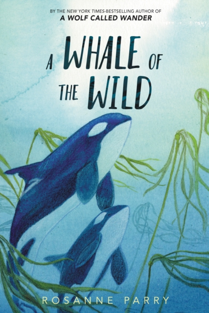 E-kniha Whale of the Wild Rosanne Parry