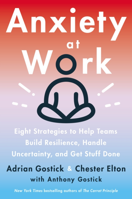 E-Book Anxiety at Work Adrian Gostick