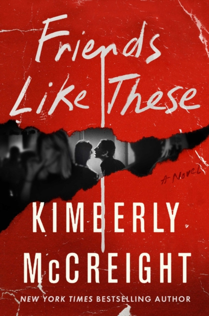 E-kniha Friends Like These Kimberly McCreight