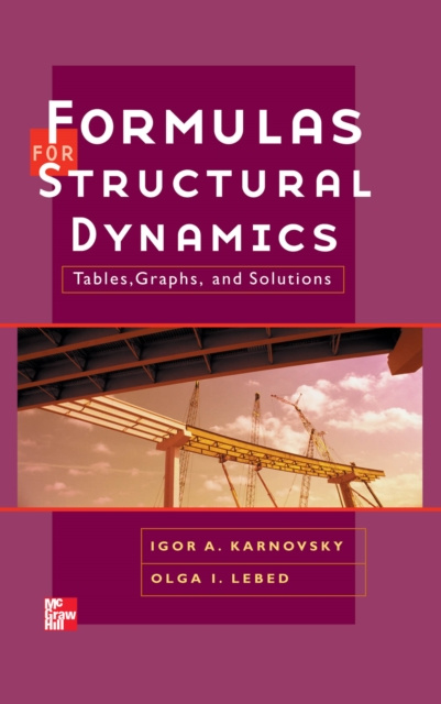 E-kniha Formulas for Structural Dynamics: Tables, Graphs and Solutions Igor A. Karnovsky