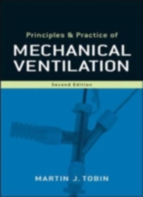 E-book Principles and Practice of Mechanical Ventilation Martin J. Tobin