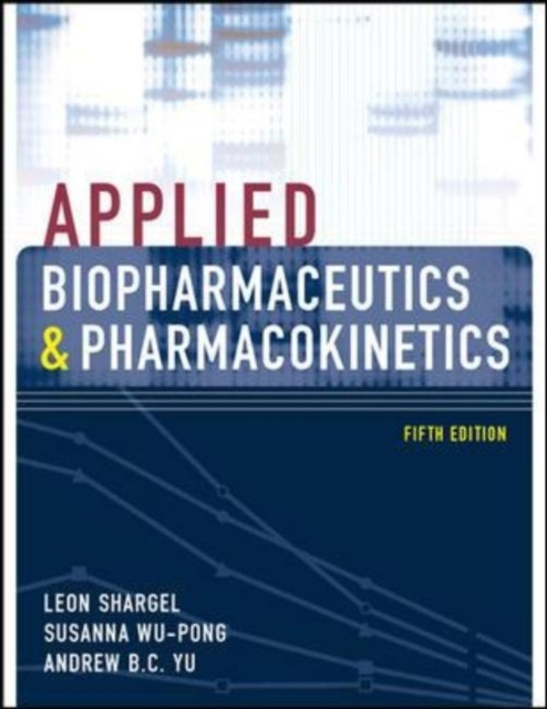 E-kniha Applied Biopharmaceutics & Pharmacokinetics, Fifth Edition Leon Shargel