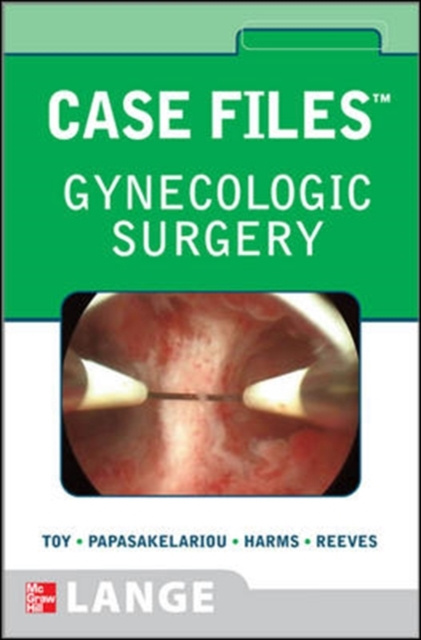 E-kniha Case Files Gynecologic Surgery Eugene C. Toy