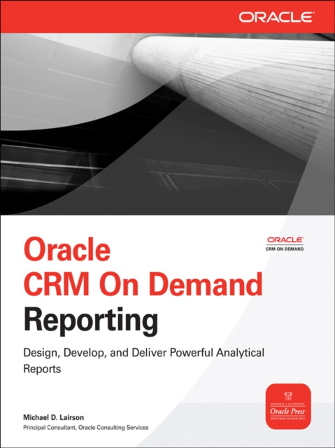 E-kniha Oracle CRM On Demand Reporting Michael D. Lairson