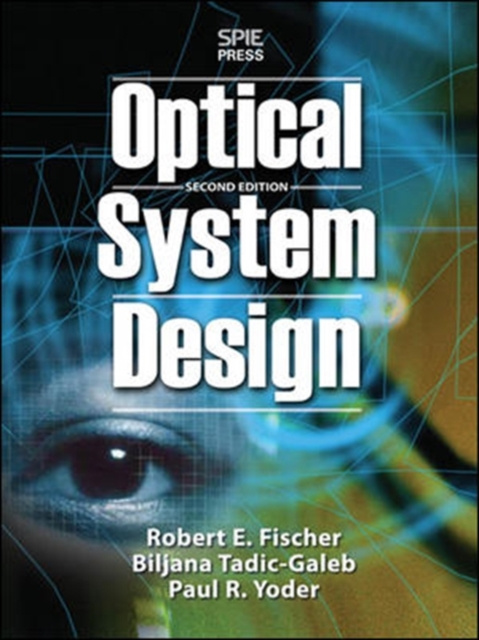 E-book Optical System Design, Second Edition Robert F. Fischer