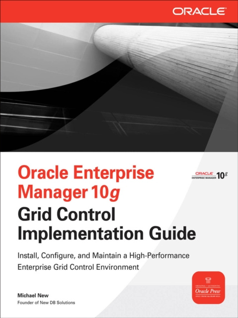 E-book Oracle Enterprise Manager 10g Grid Control Implementation Guide Michael New