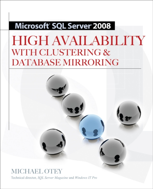 E-knjiga Microsoft SQL Server 2008 High Availability with Clustering & Database Mirroring Michael Otey
