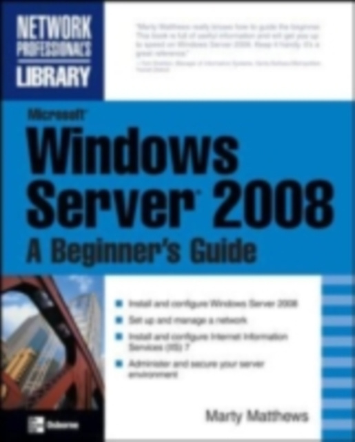 E-book Microsoft Windows Server 2008: A Beginner's Guide Marty Matthews