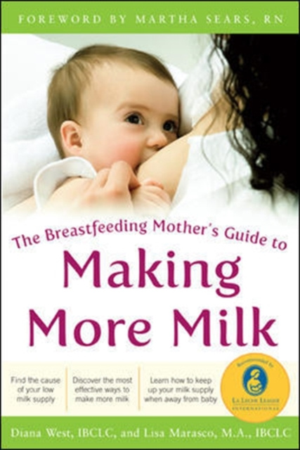 E-kniha Breastfeeding Mother's Guide to Making More Milk: Foreword by Martha Sears, RN Diana West
