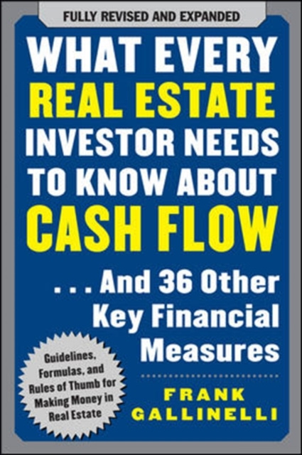 E-kniha What Every Real Estate Investor Needs to Know About Cash Flow... And 36 Other Key Financial Measures Frank Gallinelli