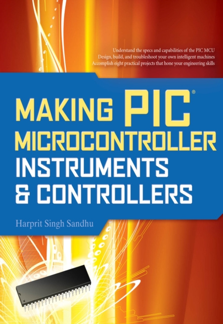 E-knjiga Making PIC Microcontroller Instruments and Controllers Harprit Singh Sandhu