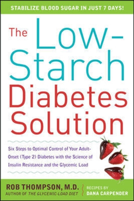 E-kniha Low-Starch Diabetes Solution: Six Steps to Optimal Control of Your Adult-Onset (Type 2) Diabetes Rob Thompson