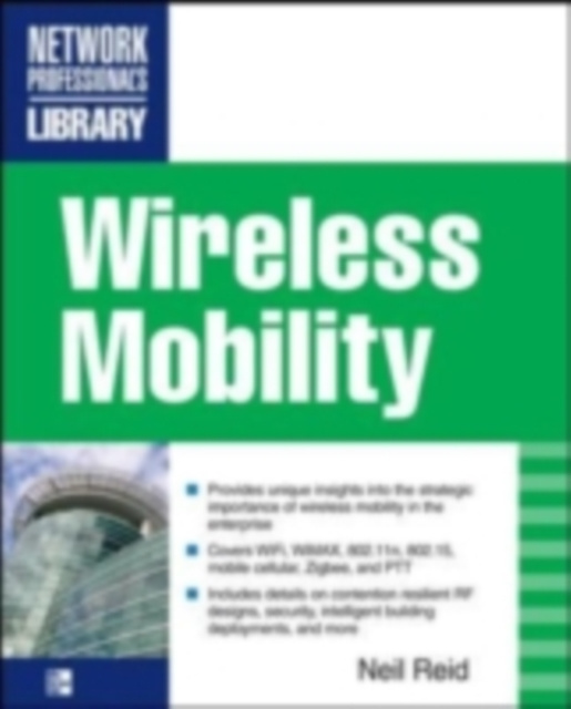 E-book Wireless Mobility: The Why of Wireless Neil P. Reid