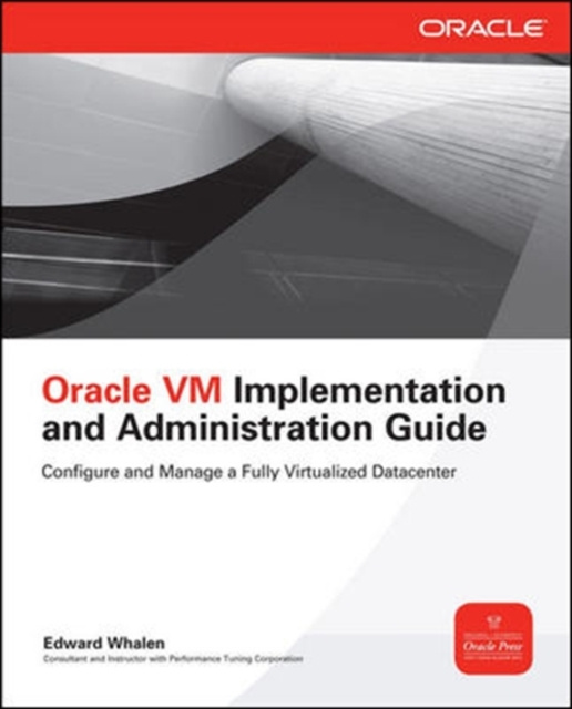 E-book Oracle VM Implementation and Administration Guide Edward Whalen