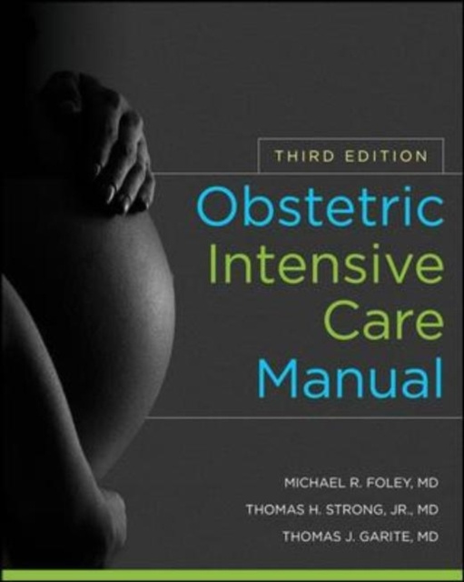 E-kniha Obstetric Intensive Care Manual, Third Edition Michael Foley