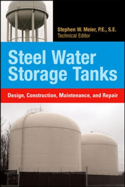 E-kniha Steel Water Storage Tanks: Design, Construction, Maintenance, and Repair Steve Meier