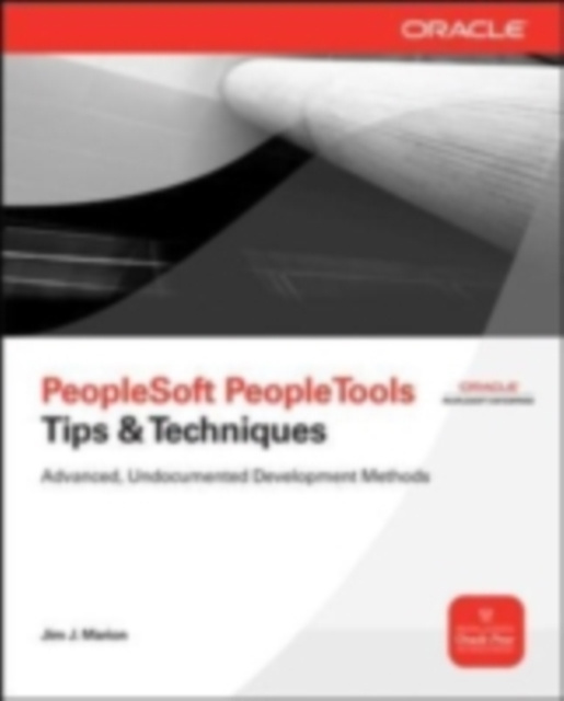 E-knjiga PeopleSoft PeopleTools Tips & Techniques Jim J. Marion