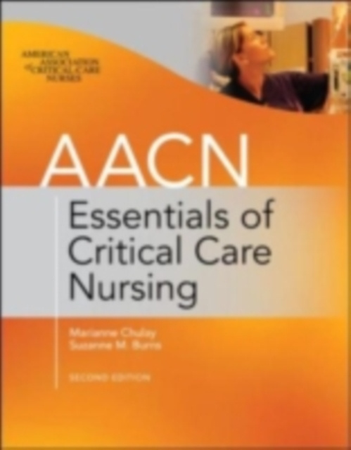 E-kniha AACN Essentials of Critical Care Nursing, Second Edition Marianne Chulay