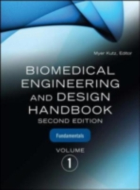 E-kniha Biomedical Engineering & Design Handbook, Volumes I and II Myer Kutz