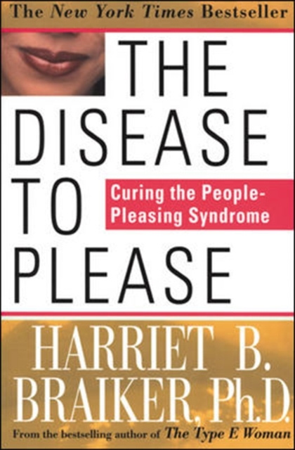 E-kniha Disease to Please: Curing the People-Pleasing Syndrome Harriet Braiker