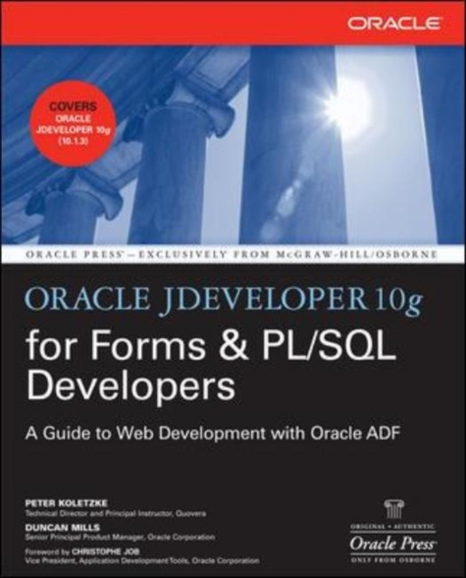 E-book Oracle JDeveloper 10g for Forms & PL/SQL Developers: A Guide to Web Development with Oracle ADF Peter Koletzke