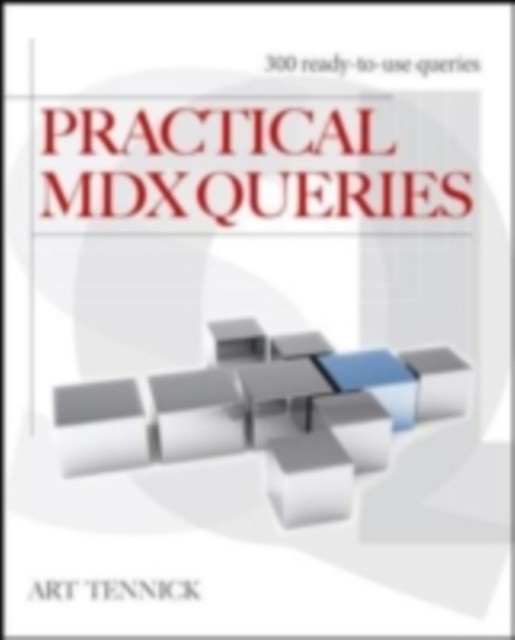 E-knjiga Practical MDX Queries: For Microsoft SQL Server Analysis Services 2008 Art Tennick
