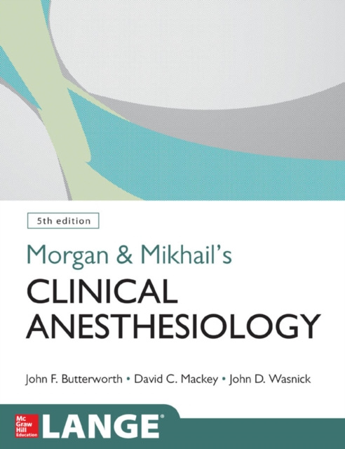 E-kniha Morgan and Mikhail's Clinical Anesthesiology, 5th edition John F. Butterworth