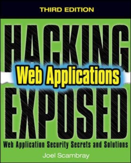 E-book Hacking Exposed Web Applications, Third Edition Joel Scambray
