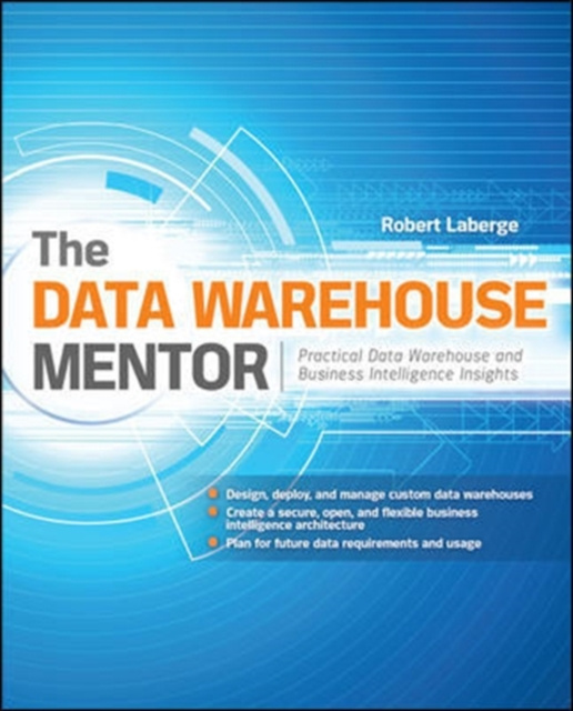 E-kniha Data Warehouse Mentor: Practical Data Warehouse and Business Intelligence Insights Robert Laberge