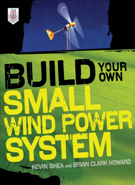 E-knjiga Build Your Own Small Wind Power System Kevin Shea