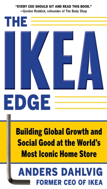 E-kniha IKEA Edge: Building Global Growth and Social Good at the World's Most Iconic Home Store Anders Dahlvig