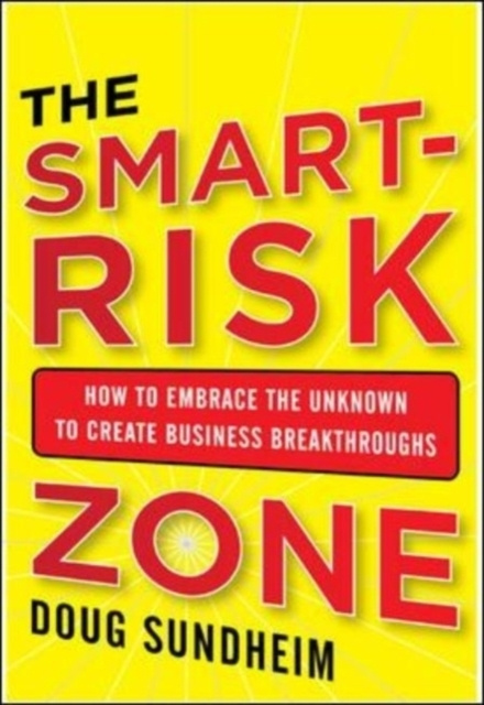 E-book Taking Smart Risks: How Sharp Leaders Win When Stakes are High Doug Sundheim