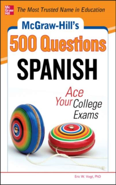 E-kniha McGraw-Hill's 500 Spanish Questions: Ace Your College Exams Eric W. Vogt