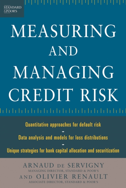 E-book Measuring and Managing Credit Risk Arnaud de Servigny